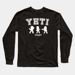 Yeti to party - Fun College Christmas Long Sleeve T-Shirt